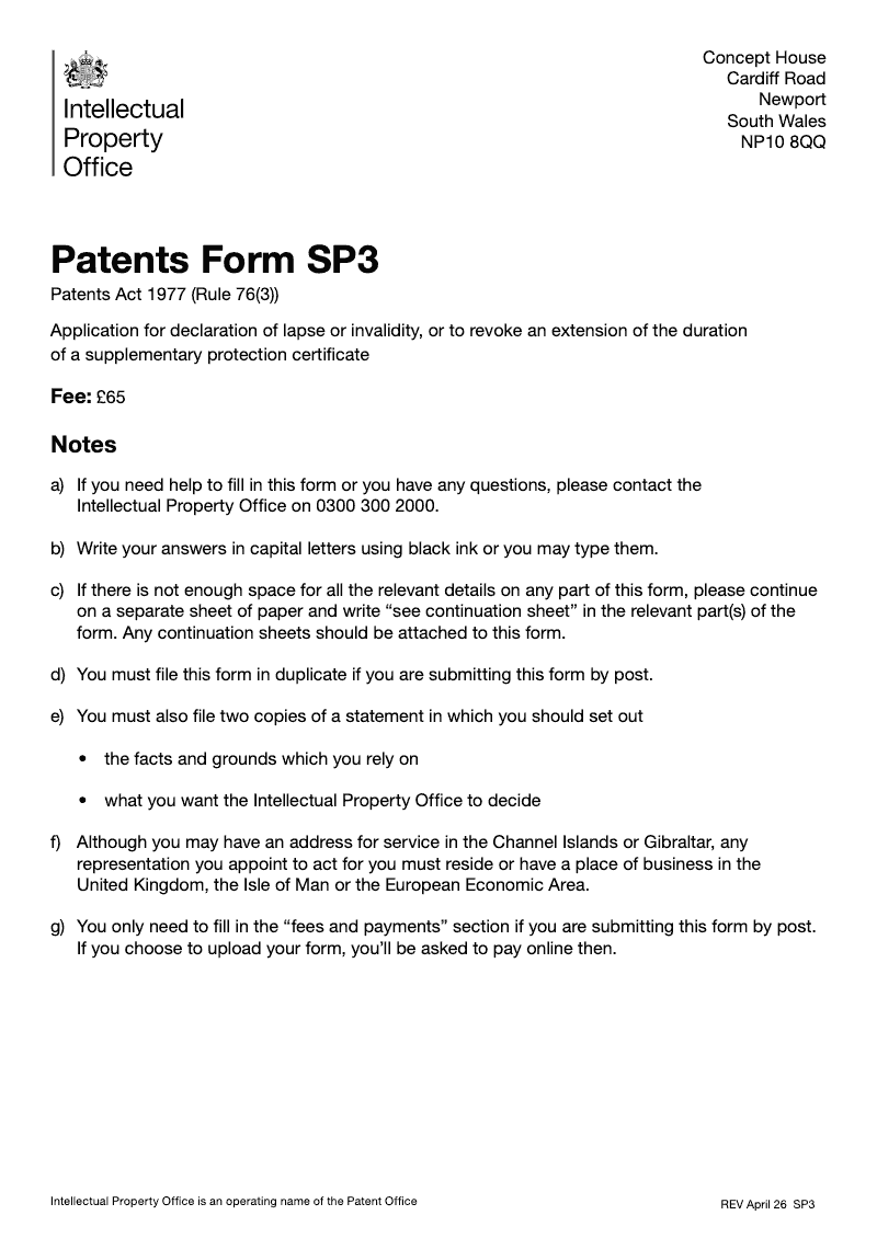 Patents Form SP3 Application for declaration of lapse or invalidity or to revoke an extension of the duration of a supplementary protection certificate Patents Act 1977 Rule 76 3 preview